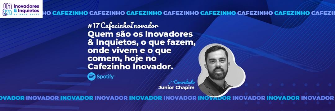 Cafezinho Inovador - Junior Chapim