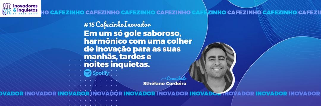 Cafezinho Inovador - Sthéfano Cordeiro