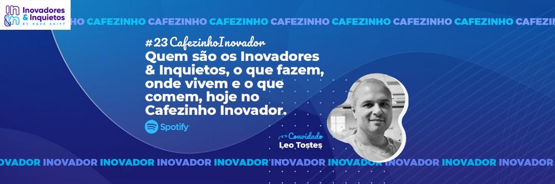 Cafezinho Inovador - Leo Tostes