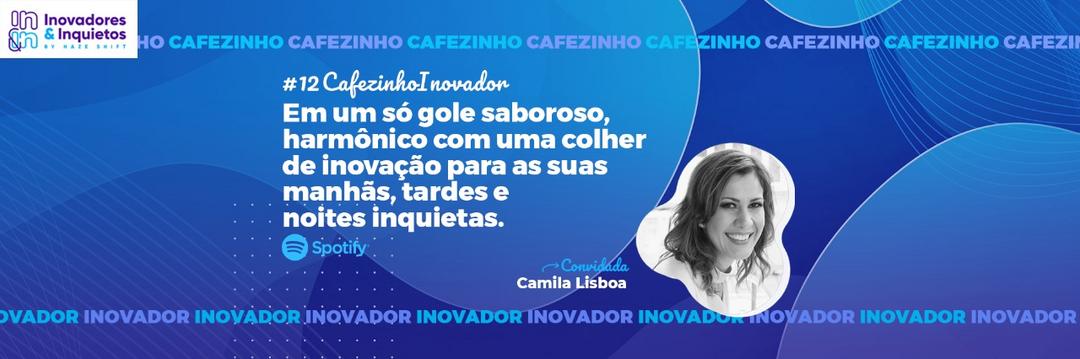 Cafezinho Inovador - Camila Haiducki