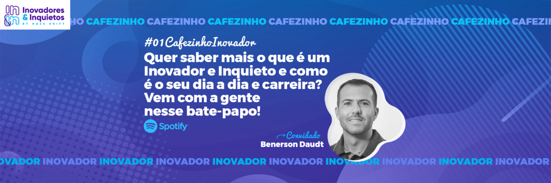 Cafezinho Inovador - Benerson Daudt