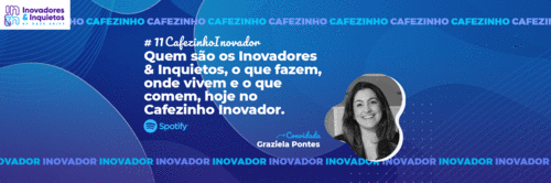Cafezinho Inovador - Graziela Pontes